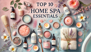 Top 10 Must-Have Bath and Body Products for a Home Spa Day